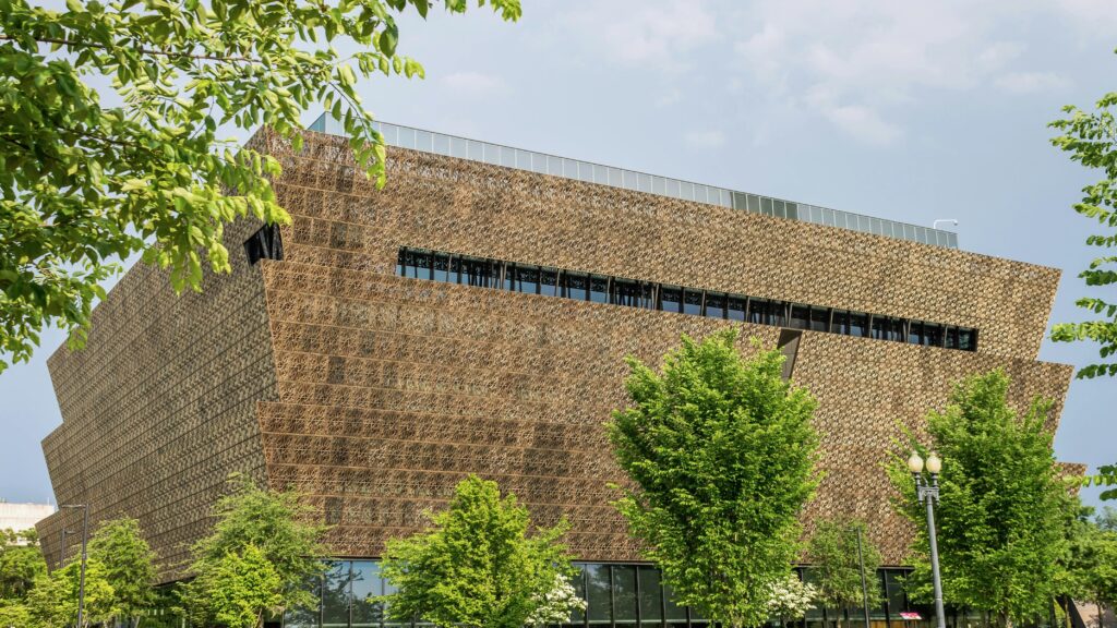 National Museum of African American History and Culture.