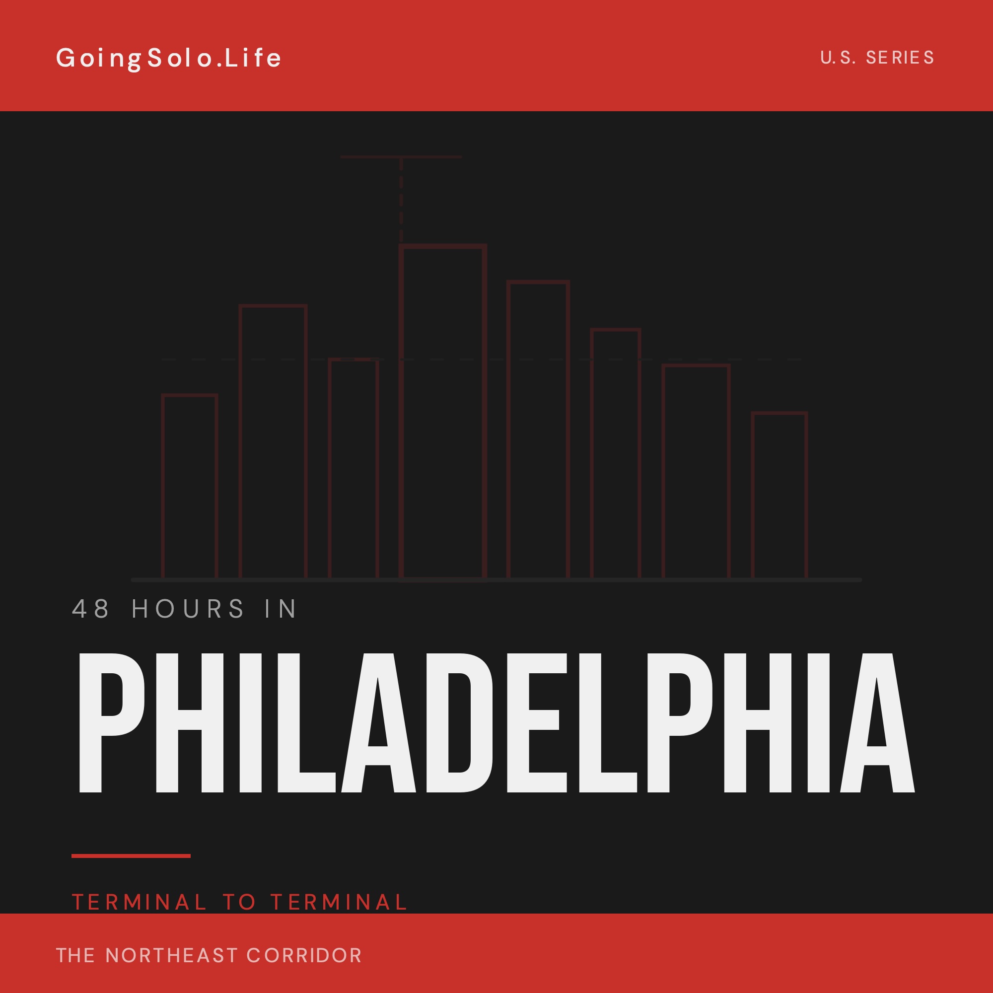 48 Hours in Philadelphia